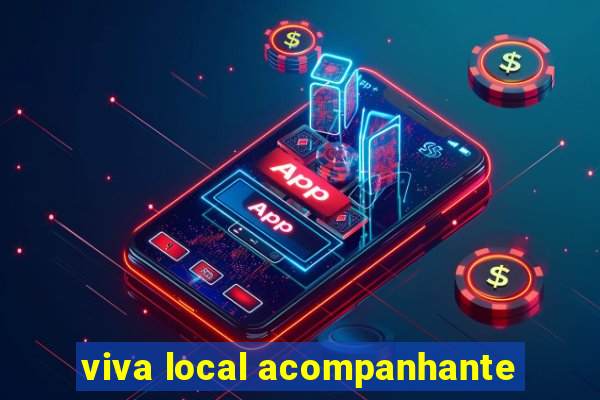 viva local acompanhante